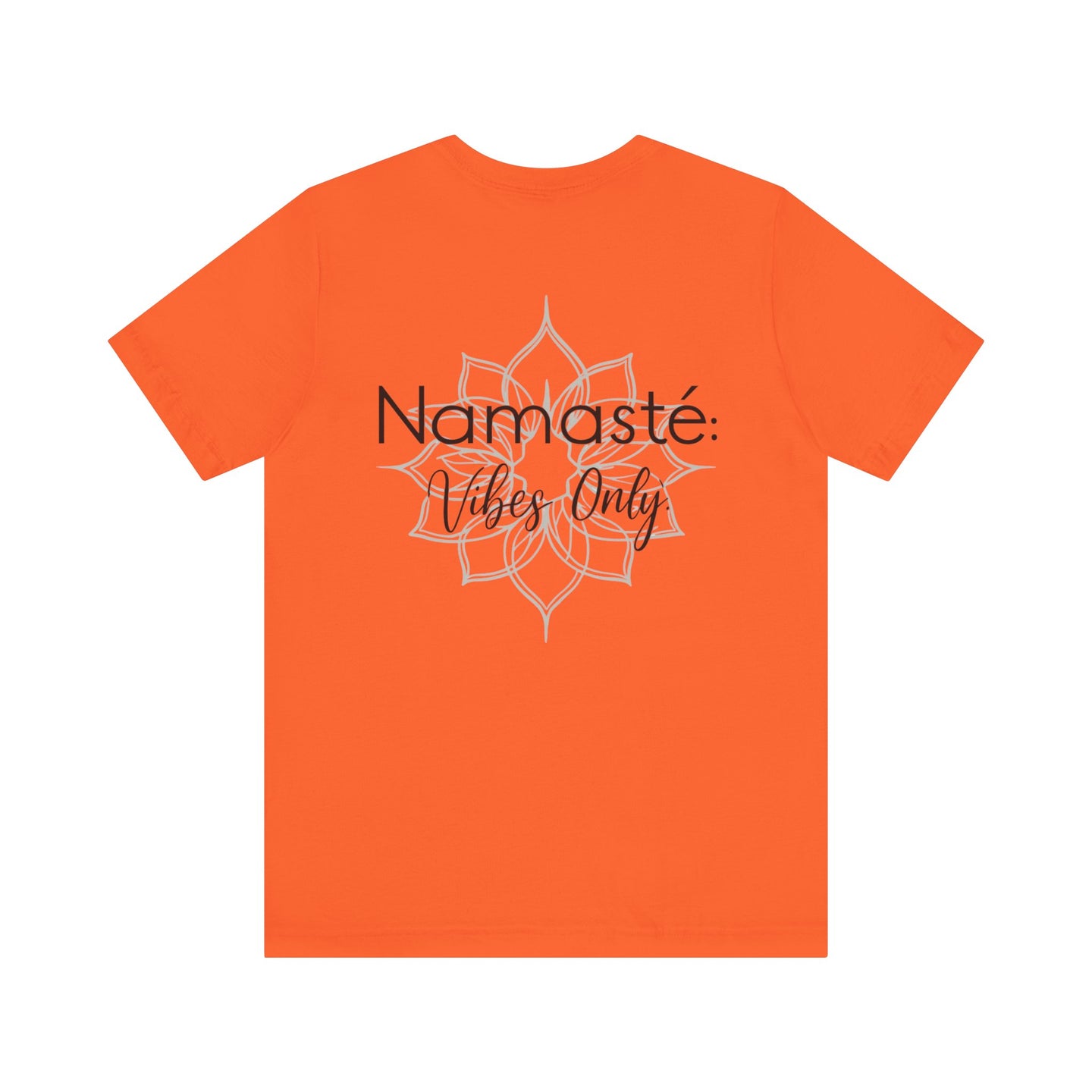 Namaste Vibe Only Tee